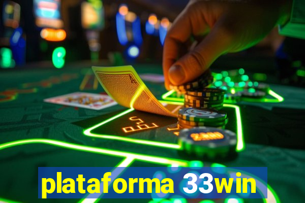 plataforma 33win